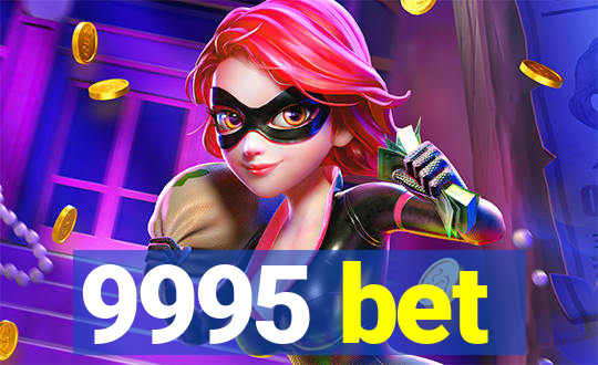 9995 bet